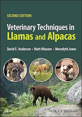 Veterinary Techniques for Llamas and Alpacas - 2nd Edition