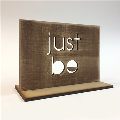 Just Be