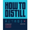 Book How to Distill A Complete Guide
