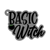 Basic Witch / Bitch 3.22"