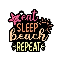 Eat Sleep Beach 3"
