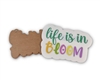 2" Life in Bloom