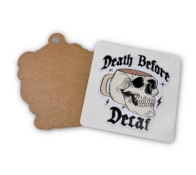 2.24" Death Before Decaf