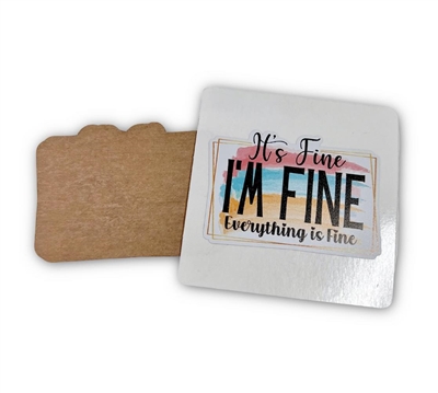 Badge Reel Everything is FINE- Color (NO HOLE)