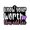 2" Know Your Worth