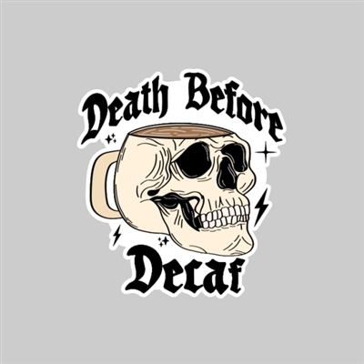 Death Before Decaf Tumbler Sticker
