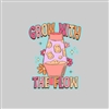 Grow with the Flow Tumbler Sticker