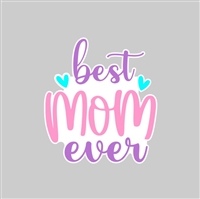 Best Mom Ever Tumbler Sticker