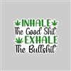 Inhale the Good Tumbler Sticker