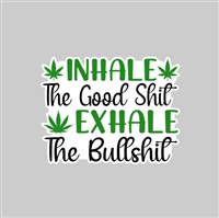 Inhale the Good Tumbler Sticker