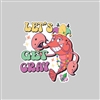 Lets Get Cray Tumbler Sticker