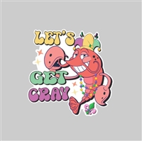 Lets Get Cray Tumbler Sticker