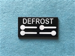 Defrost Sign for Dashboard Escutcheon - fits 108, 109, 111, 112Ch. + others