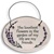 "The loveliest flowers in the garden of my life are my friends." Small Hanging Plaque