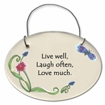 August Ceramics: "Live well, Laugh oftern, Love much." Small Hanging Plaque