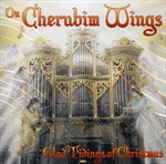 Instrumental
On Cherubim Wings celebrates Christmas with two CDs.  Disc 1 presents arrangements of well known Christmas music, and Disc 2 is a selection of classical compositions rejoicing in the spirit of the season.