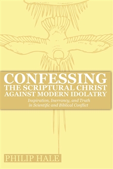 Confessing the Scriptural Christ Against Modern Idolatry