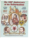 The 500th Anniversary of the Reformation - Full Color Edition.