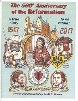 The 500th Anniversary of the Reformation - Full Color Edition.