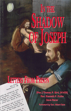 In the Shadow of Joseph
by Bird, Kothe, Racer
“These letters reveal the humbled heart of a man who serves God under the most difficult of conditions. They show how even prison bars cannot stop the flow the love of God in Jesus Christ; how His Spirit