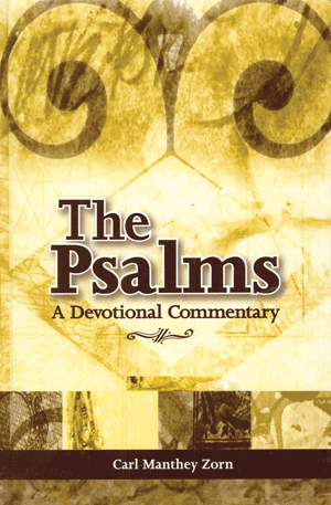 The Psalms - A Devotional Commentary
by Carl Zorn
A devotional commentary on the Psalms to be used throughout the year.