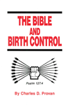 The Bible and Birth Control
by Charles D. Provan
If you want to know about Biblical principles which oppose contraception, or wish to know what the Reformers and their heirs thought about this important subject, we certainly hope that you’ll get this