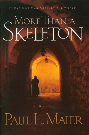 More Than A Skeleton
by P.L. Maier
What if Jesus returned for an interim appearance before His final coming, and in a manner least expected?  Once again, Dr. Jonathan Weber must determine the truth at all costs.