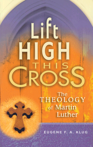 Lift High This Cross
by E.F.A. Klug
Author Eugene F.A. Klug summarizes Luther’s watershed writings—including the Ninety-Five Theses, the Invocavit Sermons, and his influence on the Augsburg Confession—to discover how God worked through this reformer to