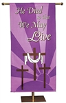 Lent/Easter, He Died So that We May Live Banner