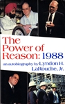The Power of Reason: 1988<br><span style="font-size:75%;">by Lyndon H. LaRouche, Jr.</span>