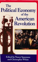 The Political Economy of the American Revolution<br><span style="font-size:75%;">Edited by Nancy Spannaus and Christopher White, republished 1995</span>