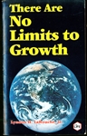 There Are No Limits to Growth<br><span style="font-size:75%">by Lyndon H. LaRouche, Jr.</span>