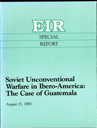 Soviet Unconventional Warfare in Ibero-America: The Case of Guatemala