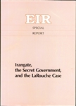 Irangate, the Secret Government, and the LaRouche Case