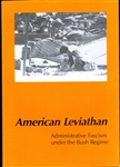 American Leviathan: Administrative Fascism under the Bush Regime