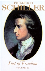 Friedrich Schiller, Poet of Freedom, Volume IV- Kindle/EPUB