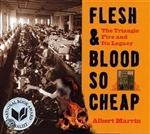 Flesh and Blood so Cheap, the story of the Triangle Shirtwaist Factory Fire