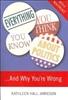 Everything You Think You Know About Politics...& Why You're Wrong PB