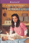 A Bundle of Trouble (American Girl Collection Series: Rebecca Mystery) (HB)