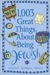 1,003 Great Things about Being Jewish (Bargain Book)