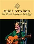 Debbie Friedman Anthology:  Sing Unto God