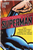 Superman: High Flying History of America's Most Enduring Hero PB