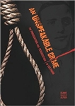 An Unspeakable Crime: The Prosecution and Persecution of Leo Frank