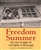 Freedom Summer, the 1964 Struggle for Civil Rights in Mississippi