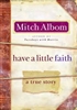 Have a Little Faith, the story of two men of faith