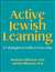Active Jewish Learning