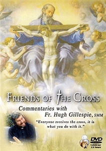 Friends of the Cross<br>with Fr. Hugh Gillespie, SMM (DVD)