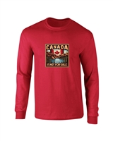 "Canada is Not For Sale" L/S Tee - Des. 2- Unisex