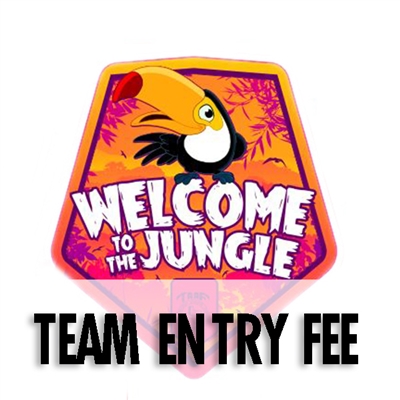 Team Entry Fee : Welcome to the Jungle