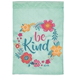 Be Kind Applique Garden Flag by Magnolia Garden.